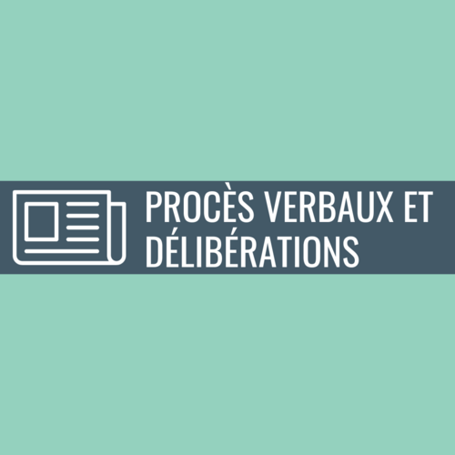 Procès-verbaux et délibérations du Conseil