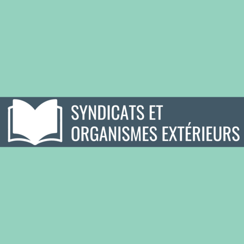 Syndicats et organismes extérieurs